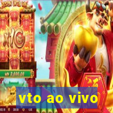 vto ao vivo